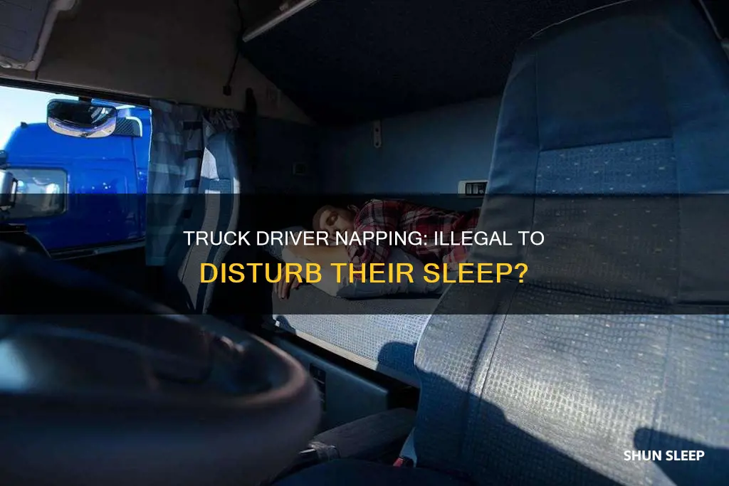 is it illegal to wake up a sleeping truck driver