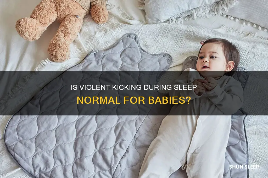 is it normal for babies to kick violently on sleep