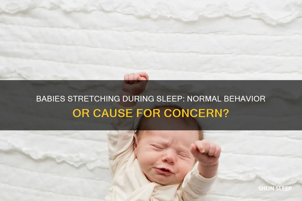 is it normal for babies to stretch while sleeping