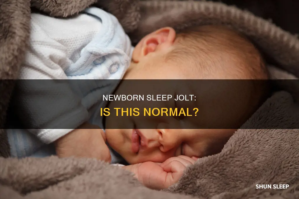 is it normal for newborns to jolt in their sleep