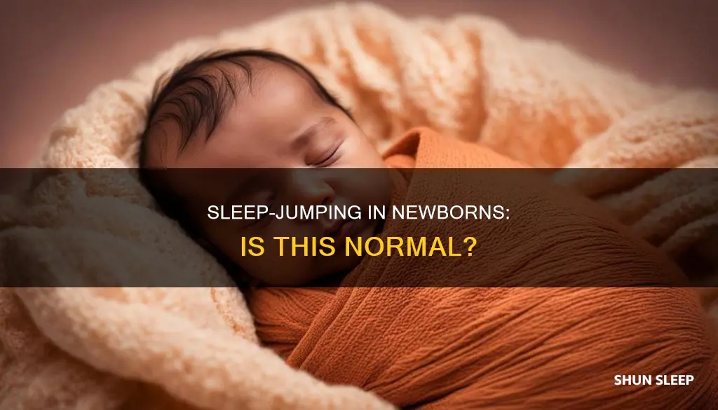 is it normal for newborns to jump in their sleep