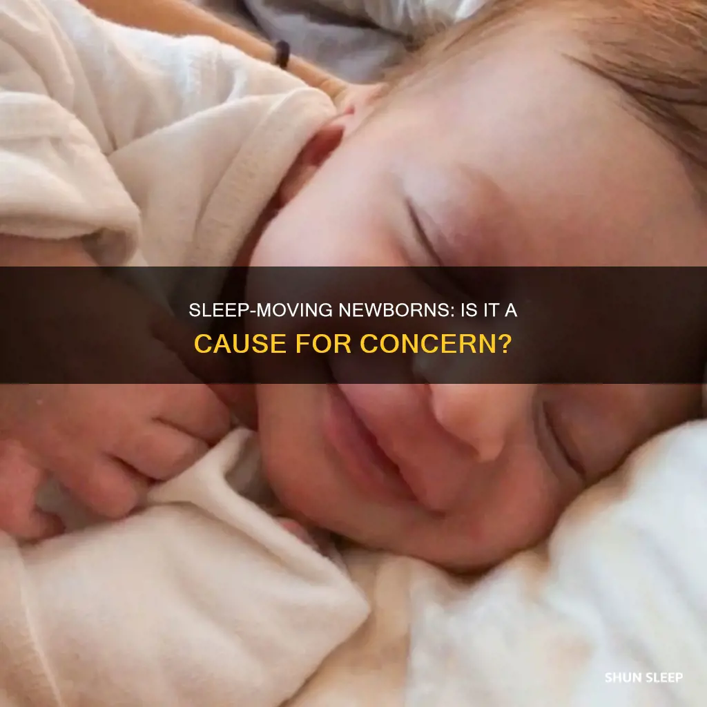 is it normal for newborns to move in their sleep