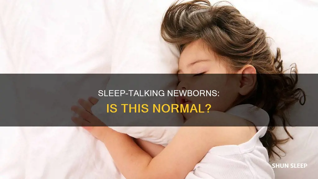 is it normal for newborns to talk in their sleep