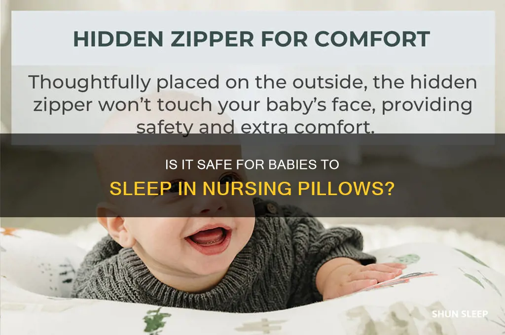 is it ok for baby to sleep in nursing pillow