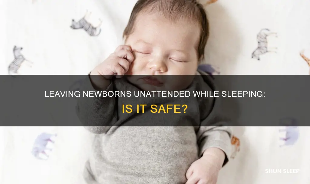 is it ok to leave a newborn sleeping