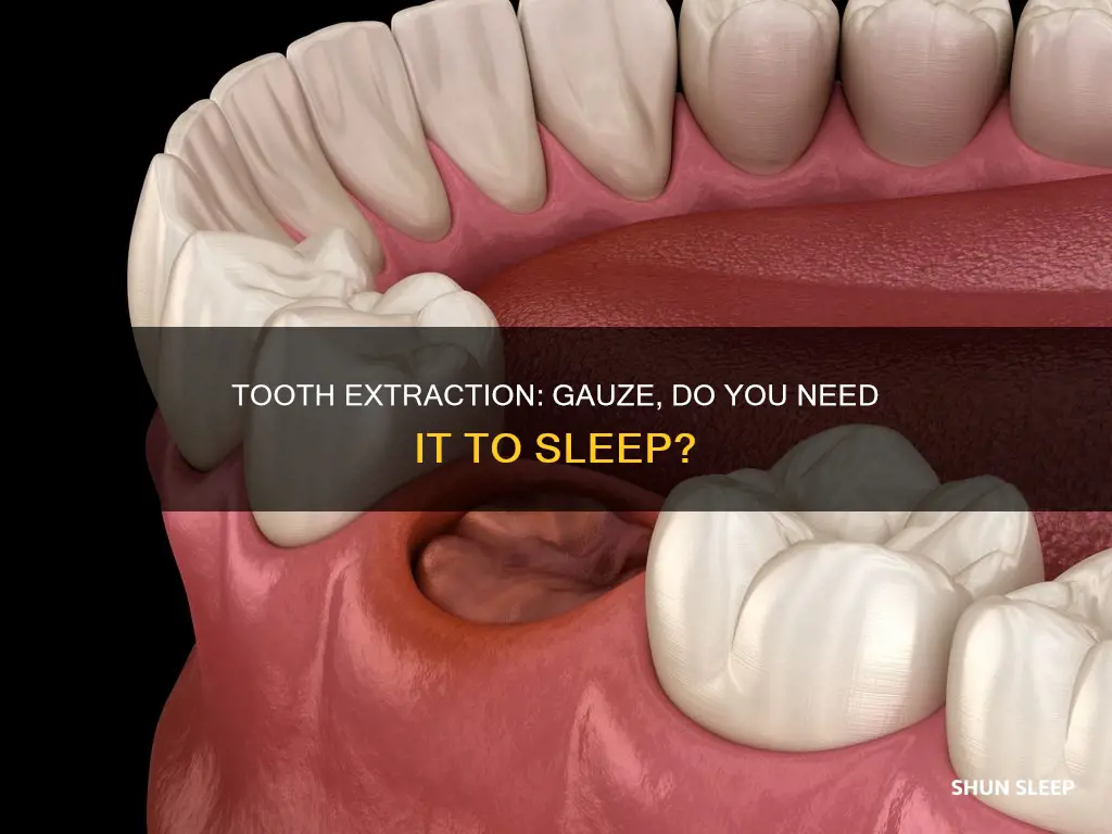 is it ok to sleep without gauze after tooth extraction