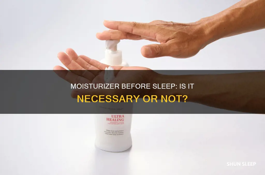 is it ok to sleep without moisturizer