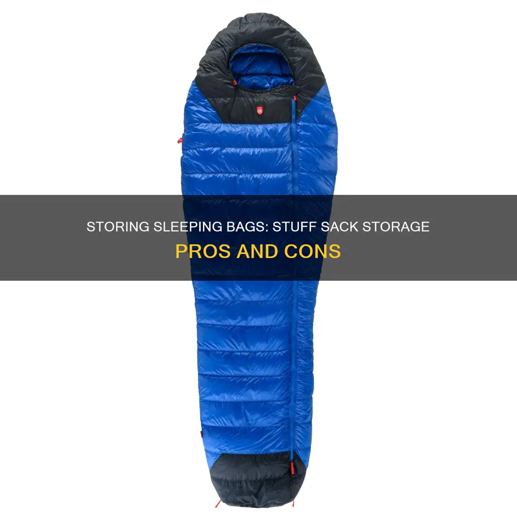 is it ok to store sleeping bag in stuff sack
