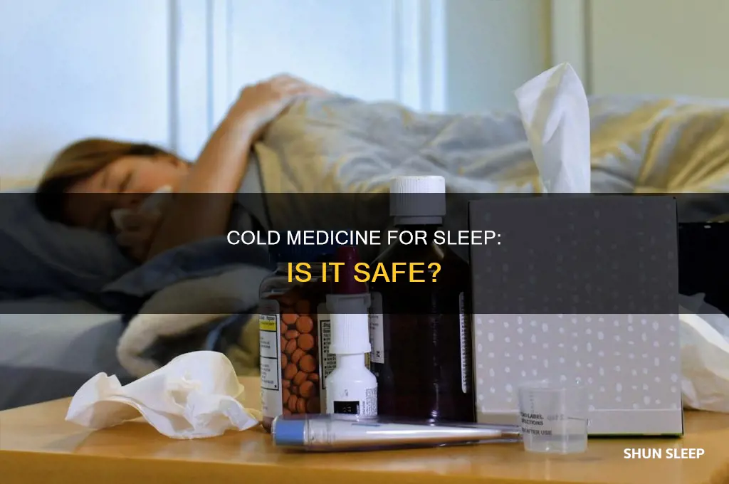 is it ok to take cold medicine to sleep occasionally