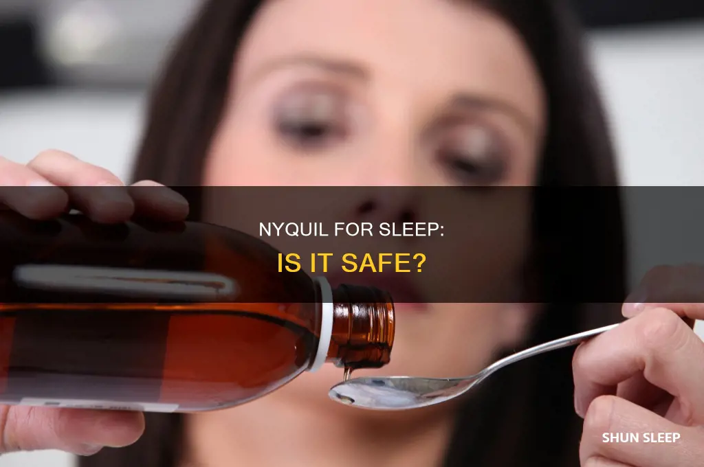 is it ok to take nyquil just to sleep