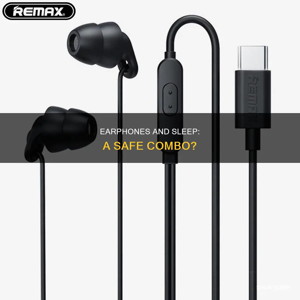 is it ok to use earphones while sleeping