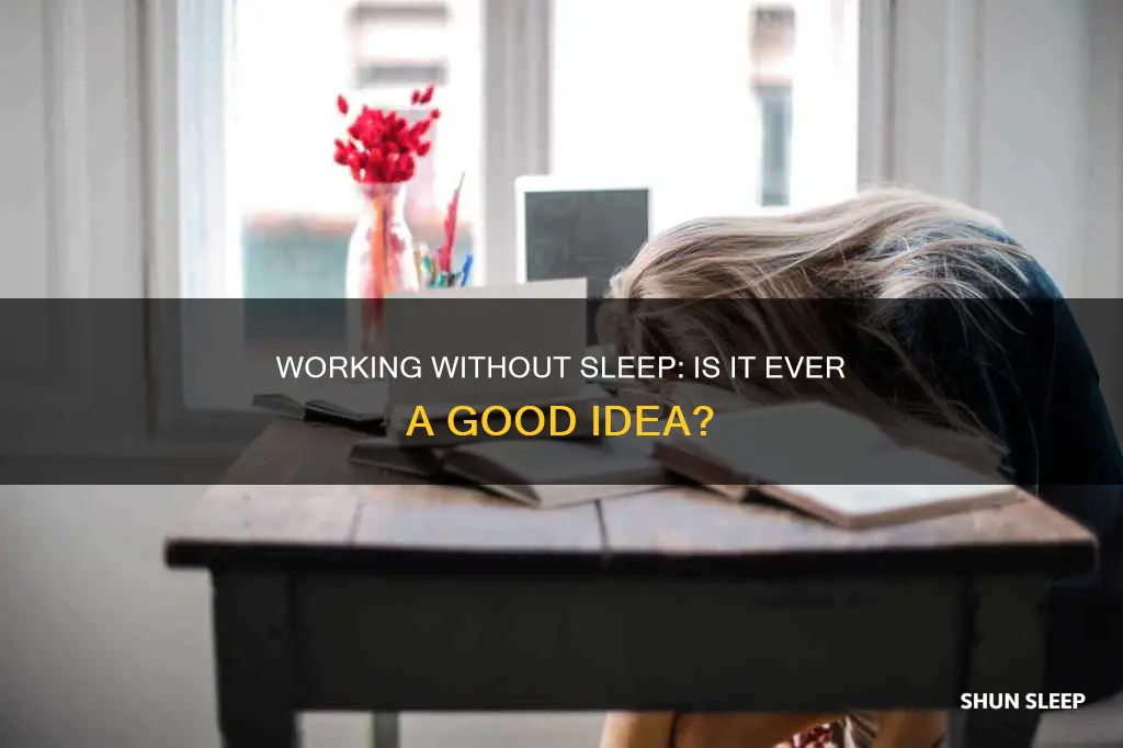 is it ok to work without sleep