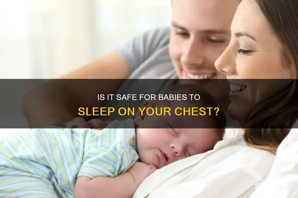 is it okay for babies to sleep on your chest
