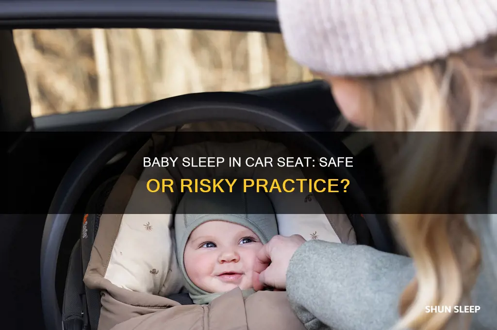 is it okay for baby to sleep in car seat
