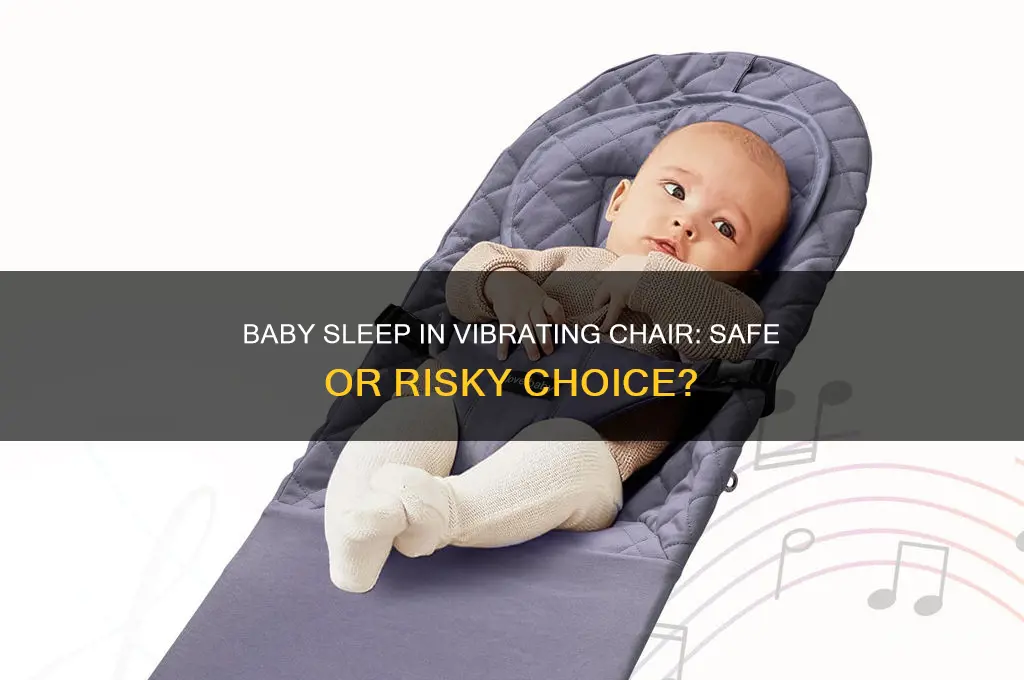 is it okay for baby to sleep in vibrating chair