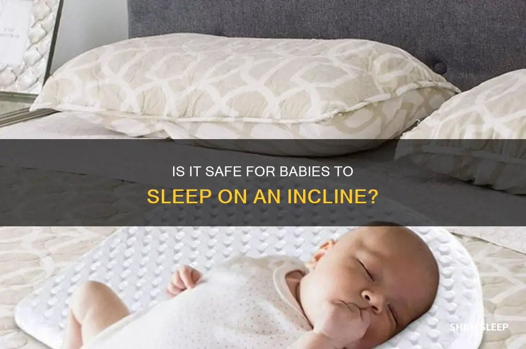is it okay for baby to sleep on incline