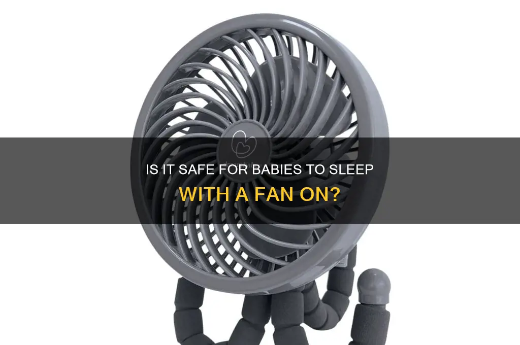 is it okay for baby to sleep with fan on
