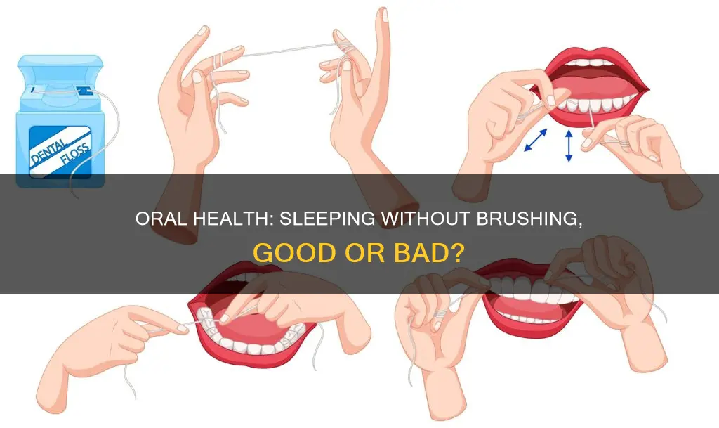 is it okay to sleep without brushing teeth