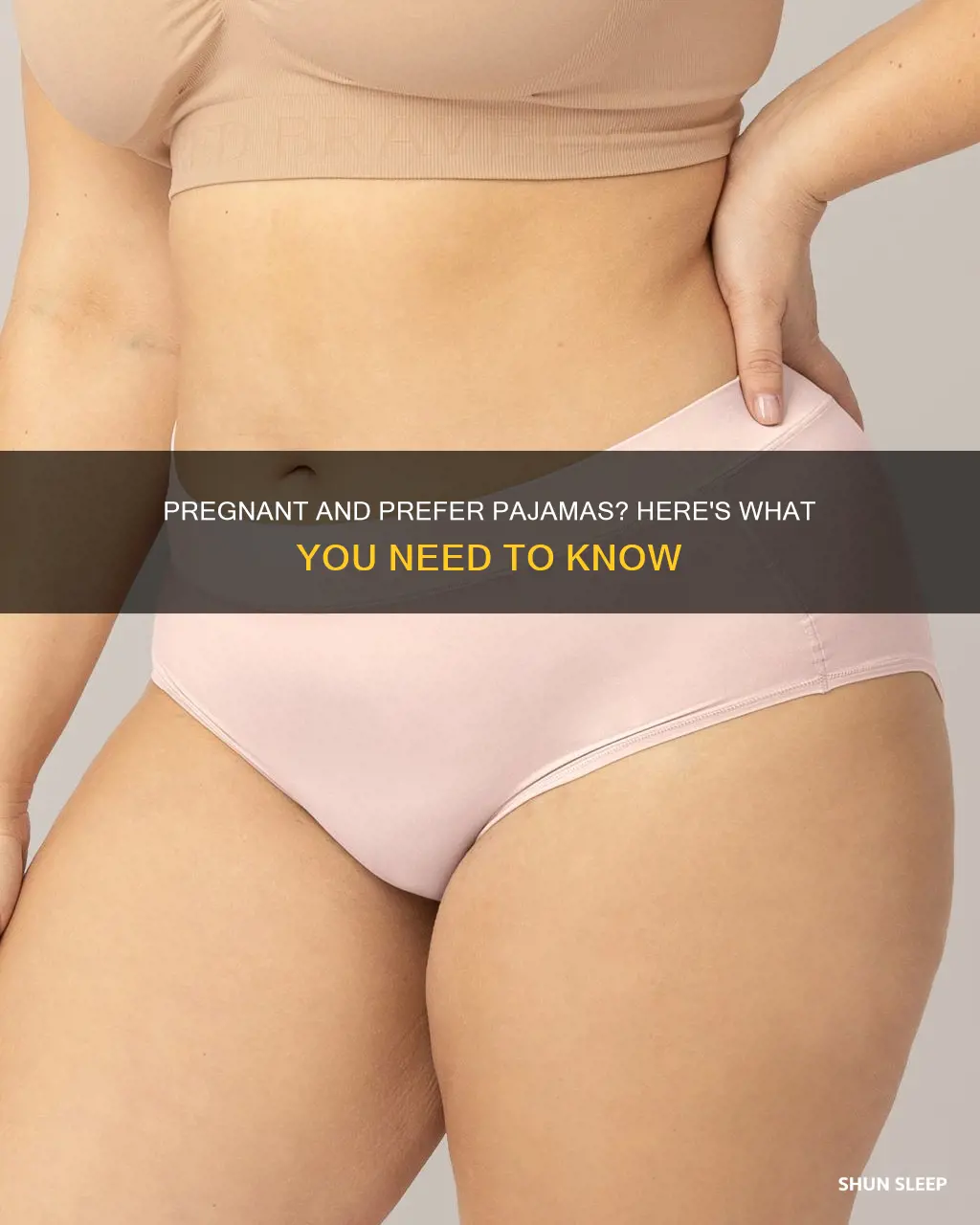 is it okay to sleep without underwear while pregnant