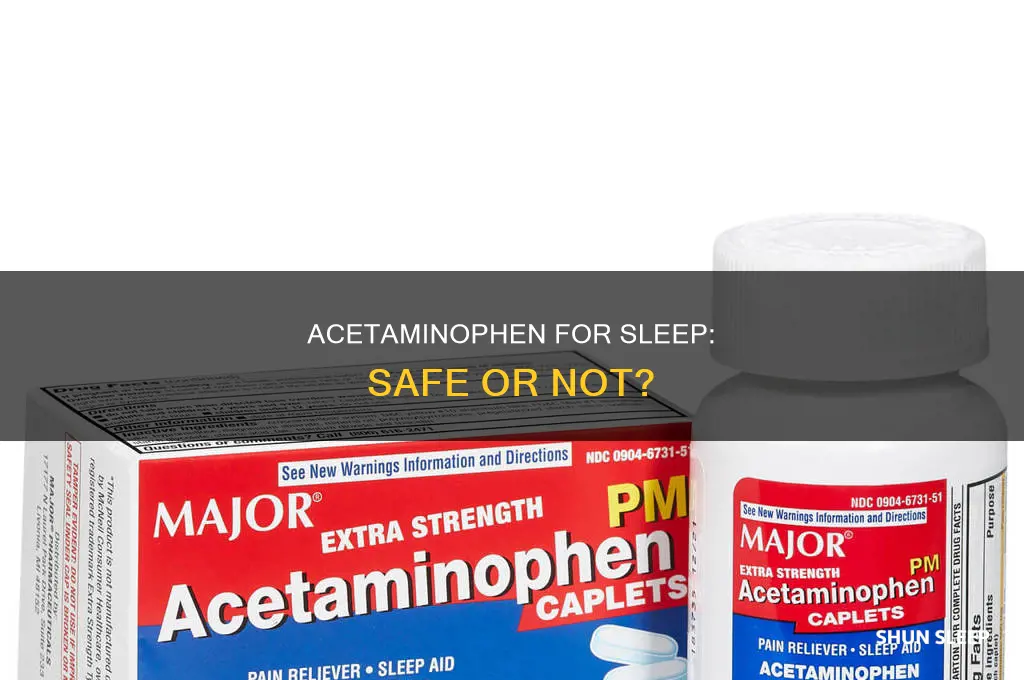 is it okay to take acetaminophen for sleep