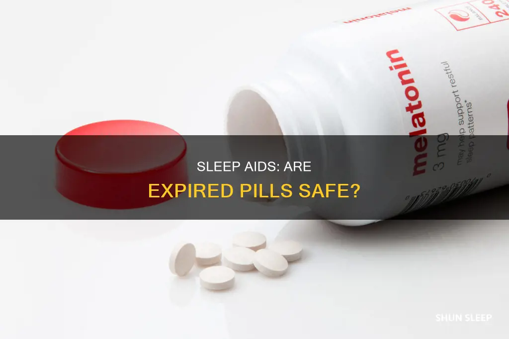 is it okay to take expired sleep aid pills
