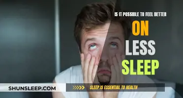 Sleep Less, Feel Better: Is It Possible?