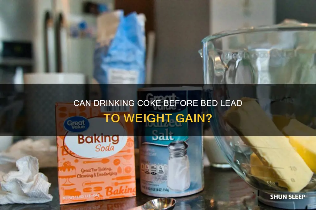 is it possible to get fat drinking coke before sleep