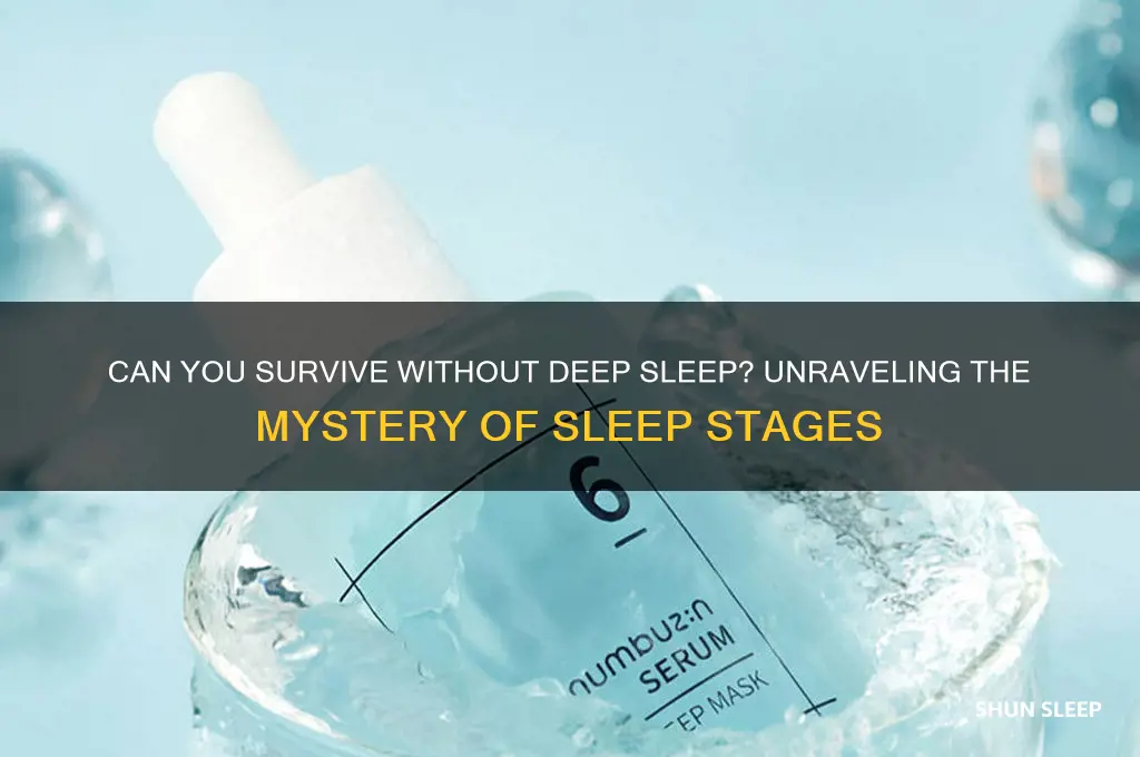 is it possible to get no deep sleep