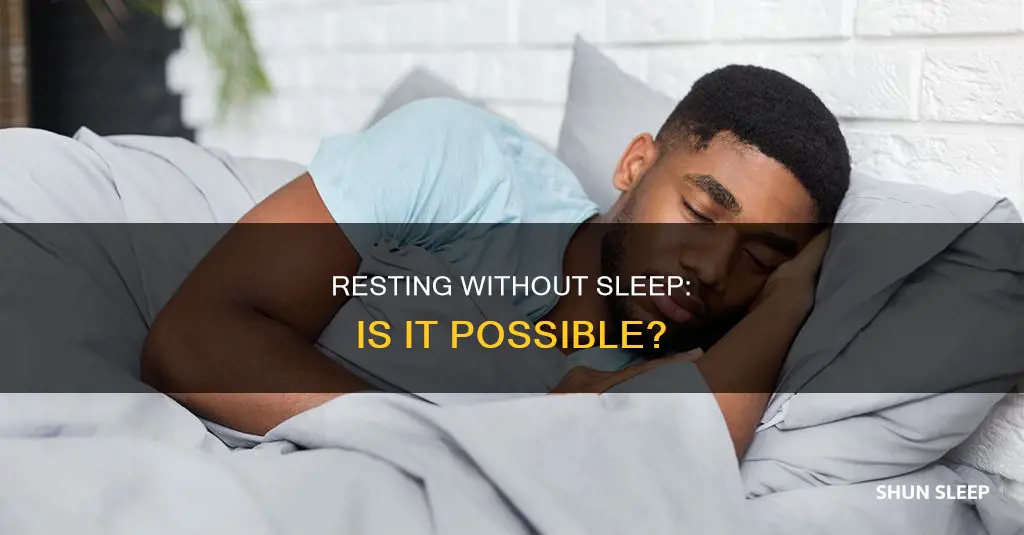 is it possible to rest without sleeping