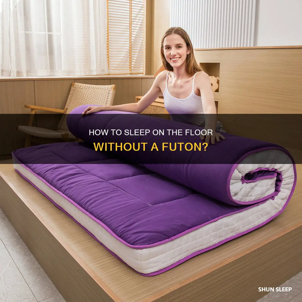 is it possible to sleep on the floor without futon