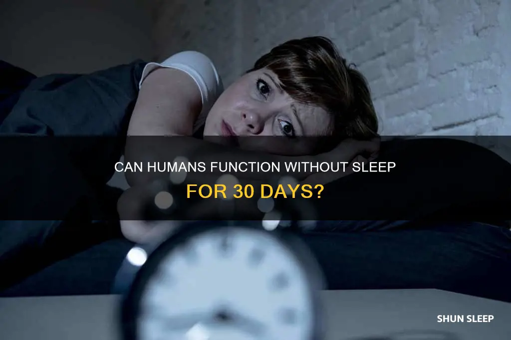 is it possible to stay up 30 days without sleep