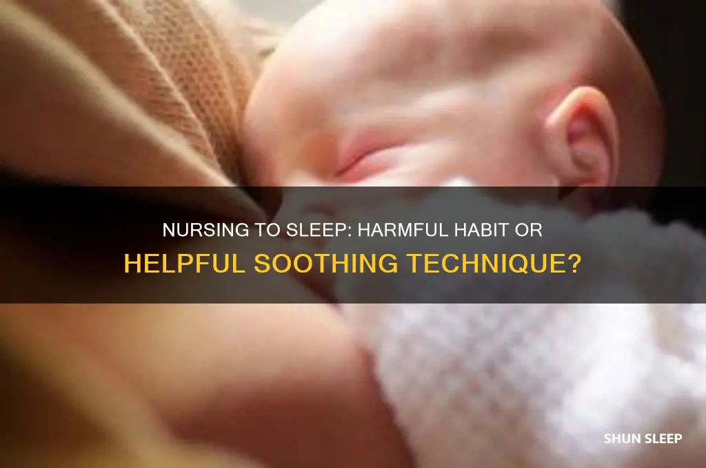 is it really that bad to nurse baby to sleep