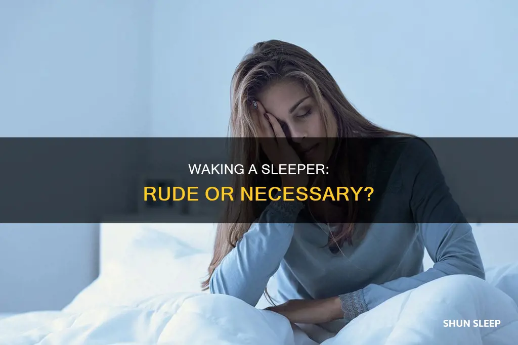 is it rude to wake someone up who is sleeping