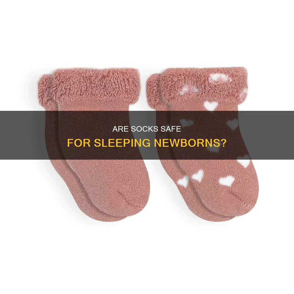is it safe for a newborn to sleep in socks