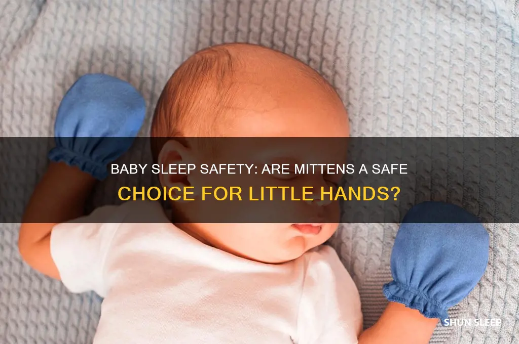 is it safe for babies to sleep with mittens