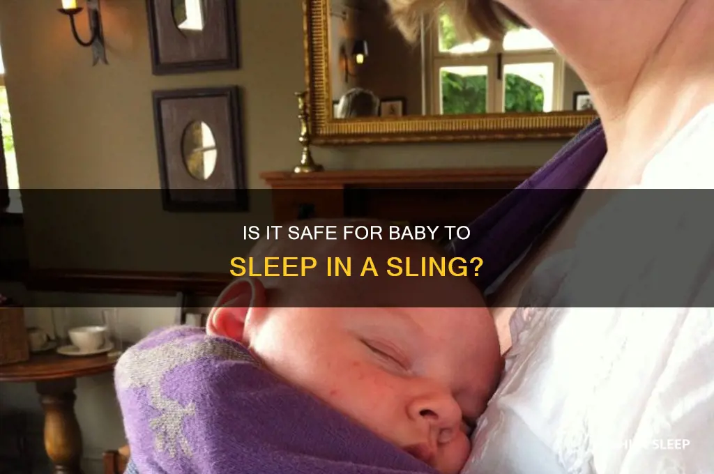 is it safe for baby to sleep in sling