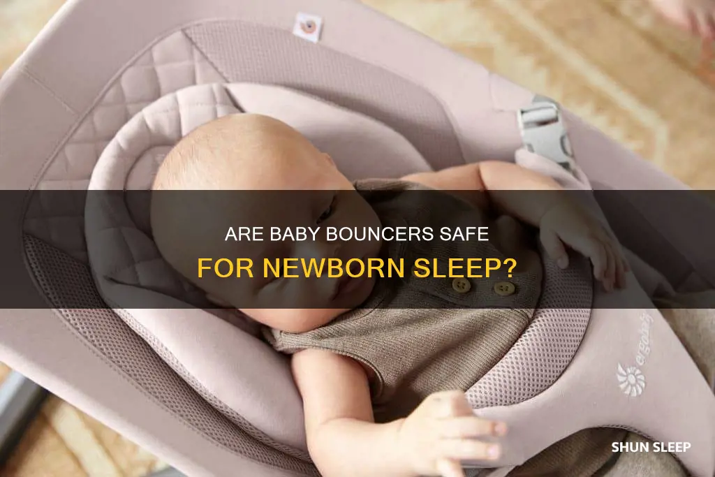 is it safe for newborn to sleep in bouncer