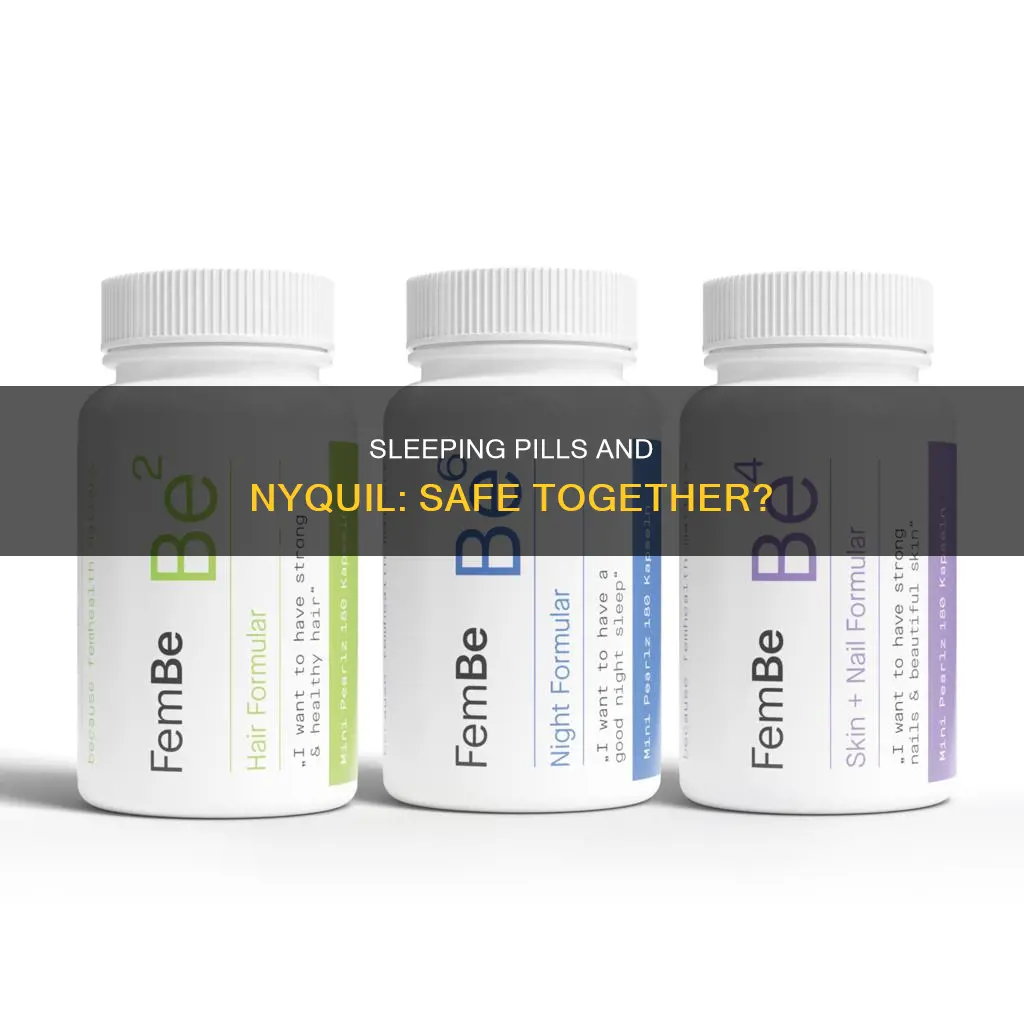 is it safe to take a sleeping pill with nyquil