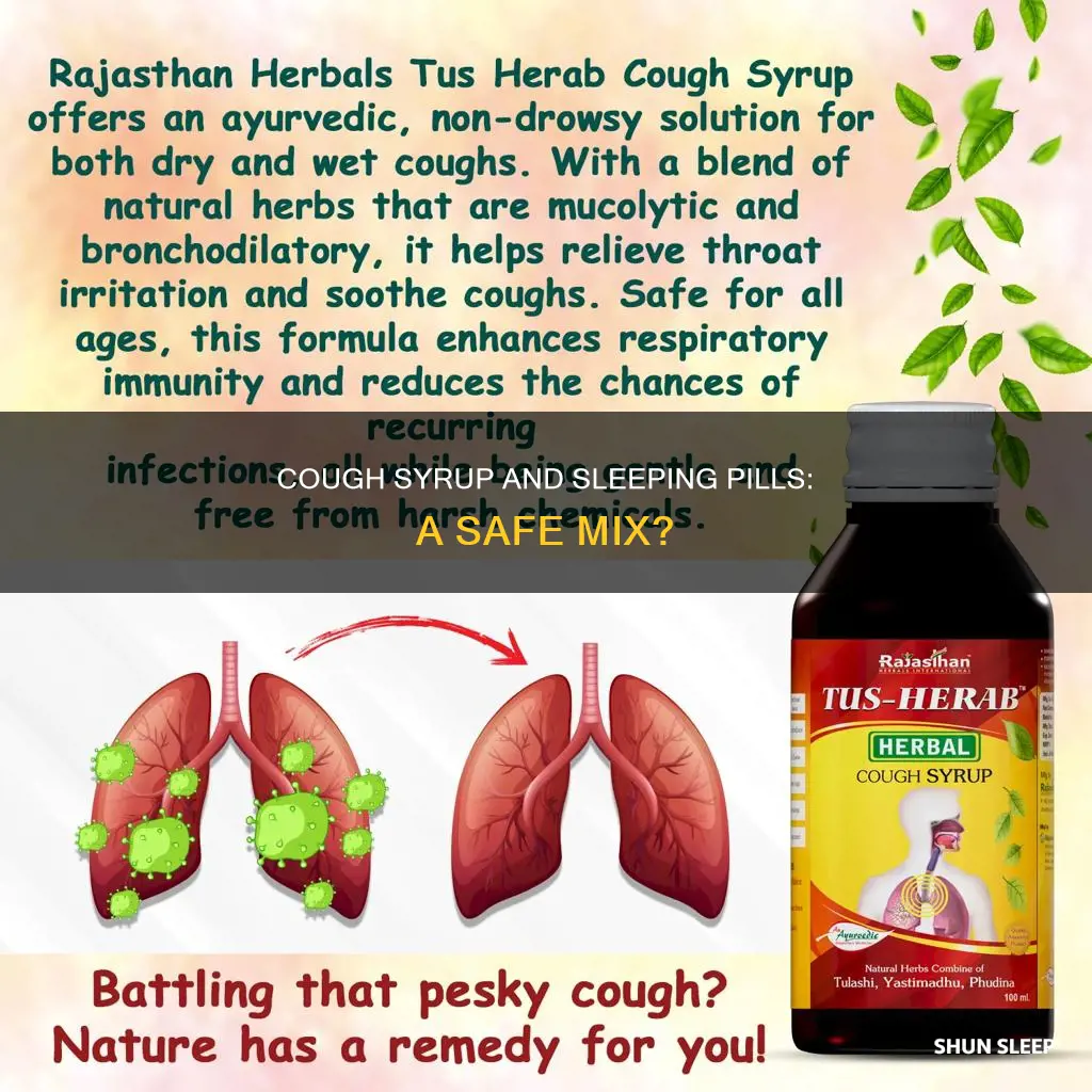 is it safe to take cough syrup and sleeping pills