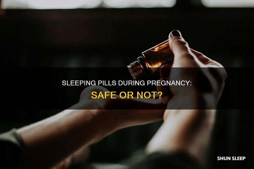 is it safe to take sleeping pills when pregnant uk