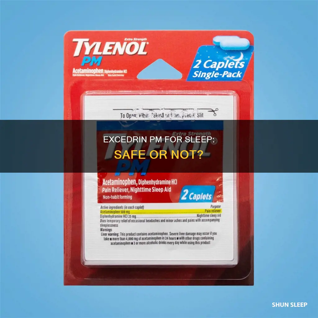 is it safe to use excedrin pm for sleep