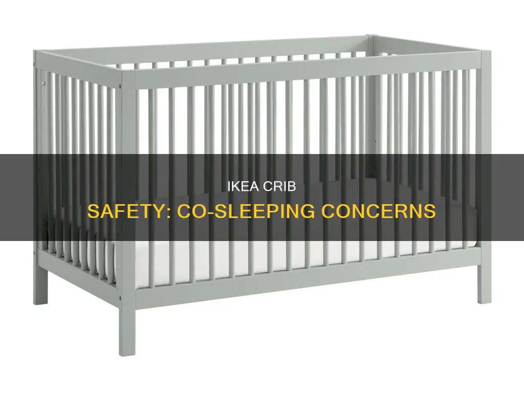 is it safe to use ikea crib as co sleeper