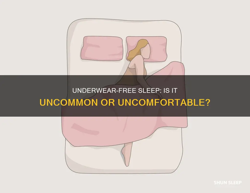 is it weird to sleep without underwear