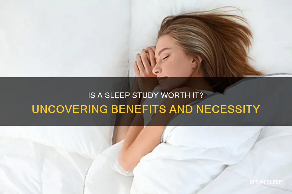 is it worth get a sleep study done