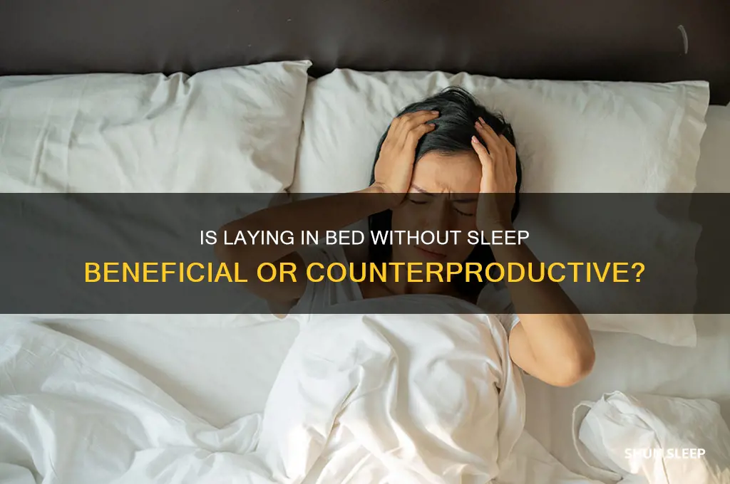 is laying in bed and not sleeping helpful