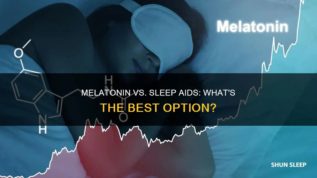 is melatonin better than sleep aid