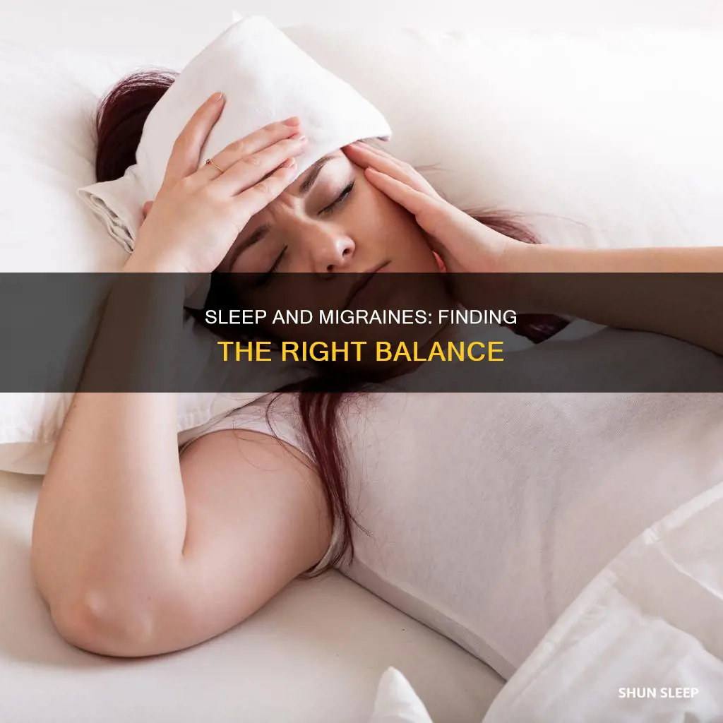 is more or less sleep better for migraines