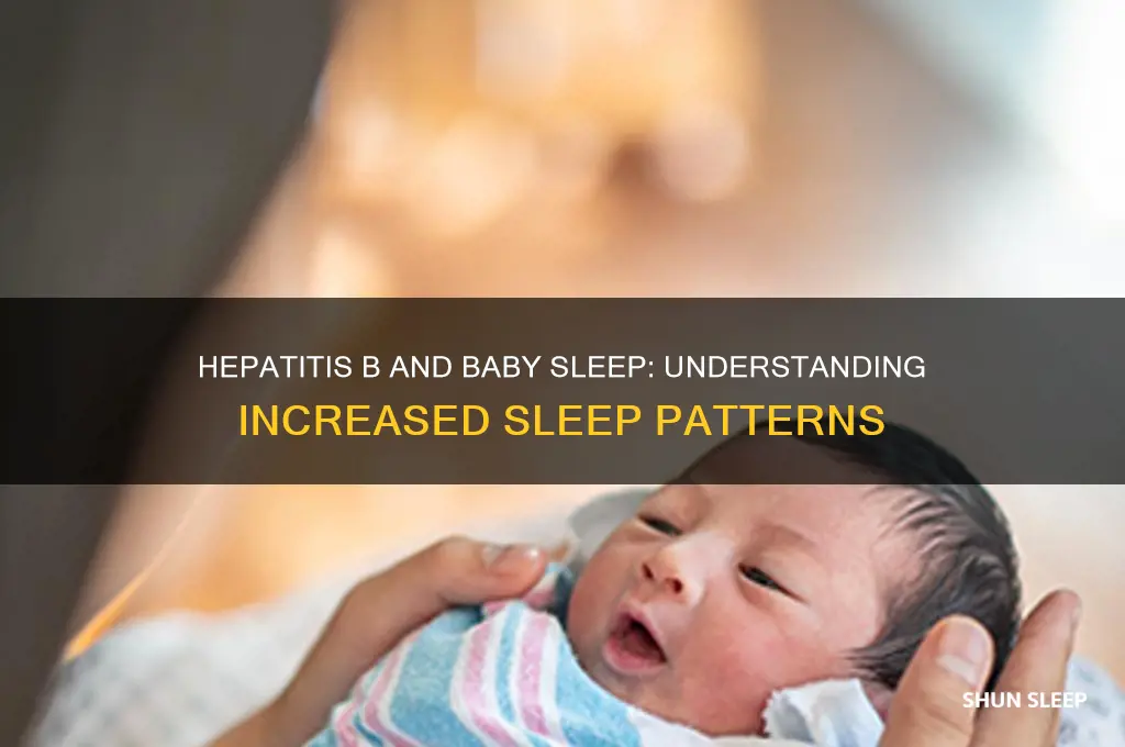 is my baby sleeping more because of the hepatitis b