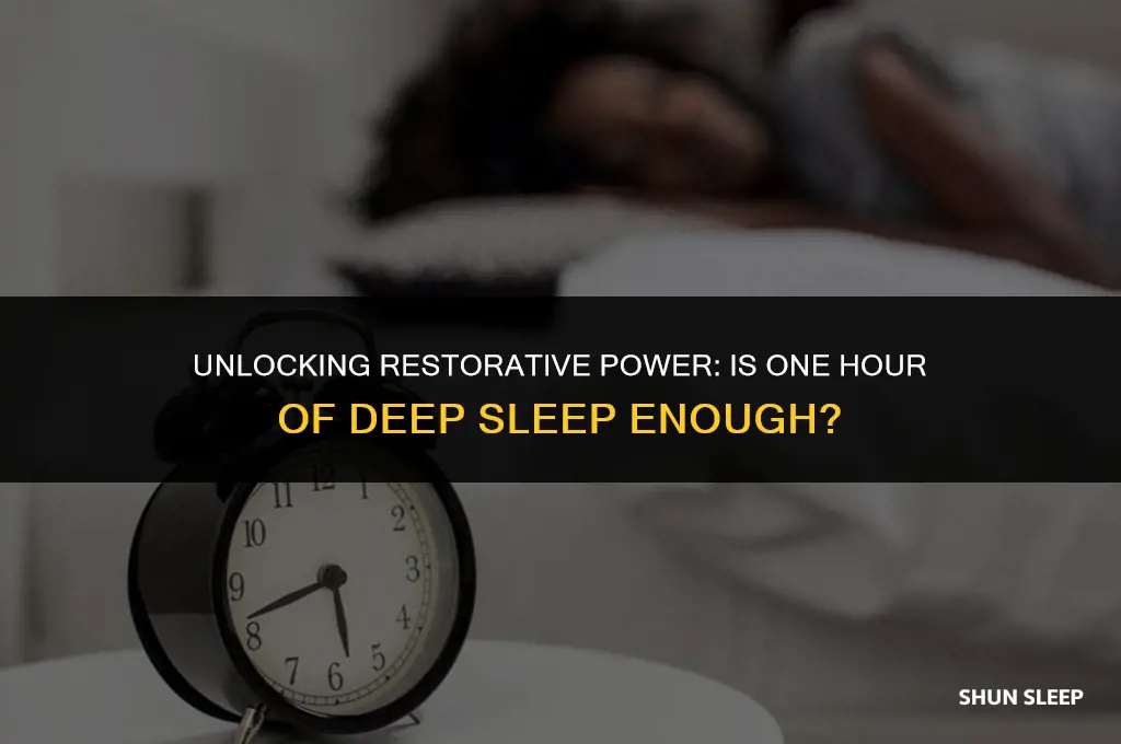 is one hour of deep sleep enough