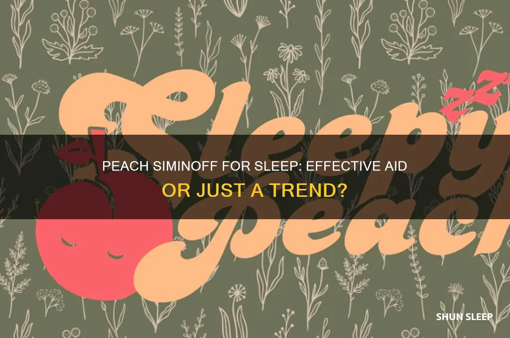 is peach siminoff good to help you sleep